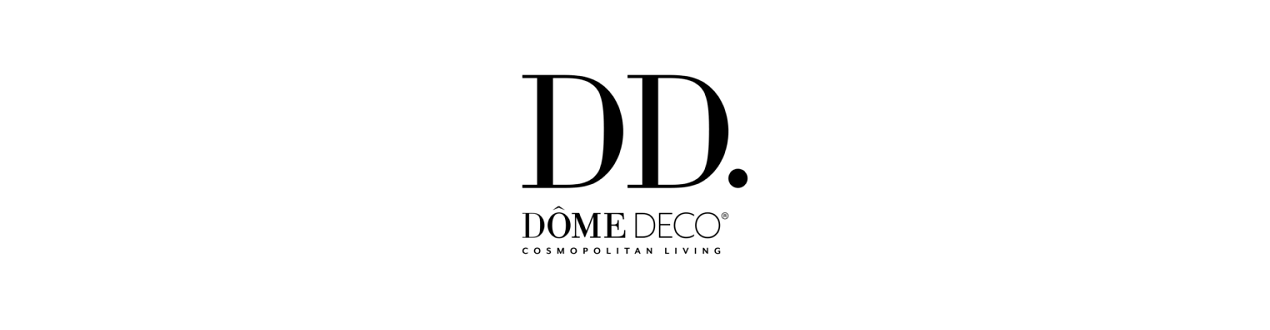DÔME DECO | Mobilier design et objets de décoration